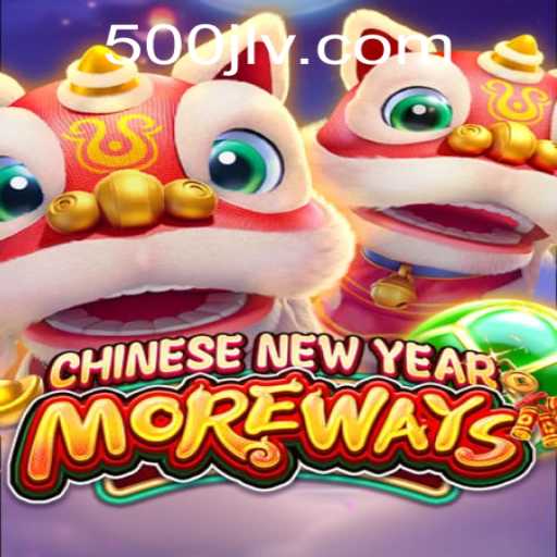 Explore the Exciting CHINESENEWYEARMOREWAYS Game and Its Thrilling Rules
